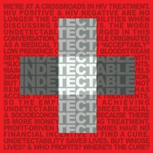 What Is Undetectable?, What Is Undetectable Flash Collective, 2014, lenticular poster in lightbox, 36 by 36 inches 