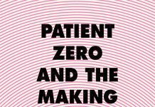 Patient Zero and the Making of the AIDS Epidemic: Review